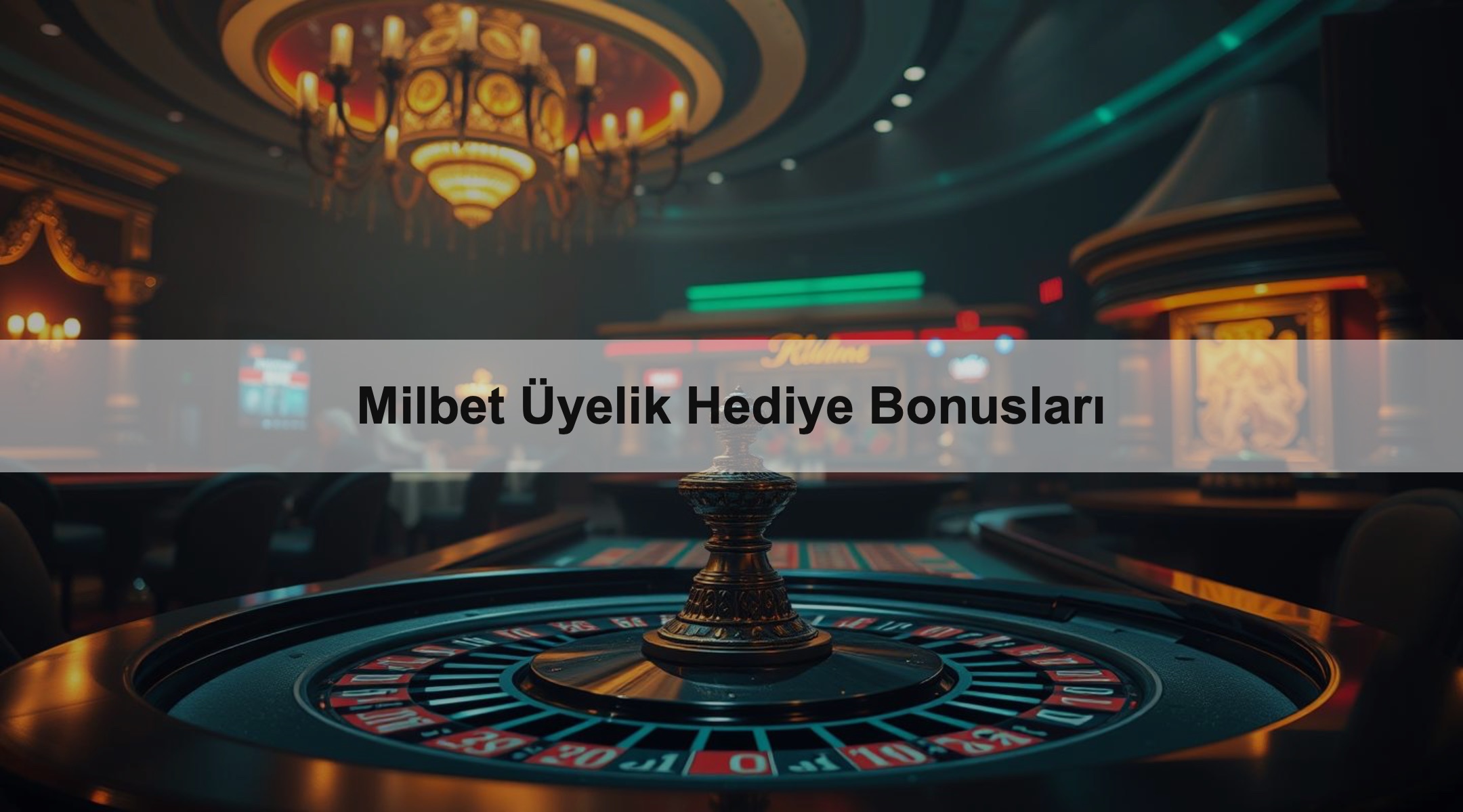 Milbet Üyelik Hediye Bonusları
