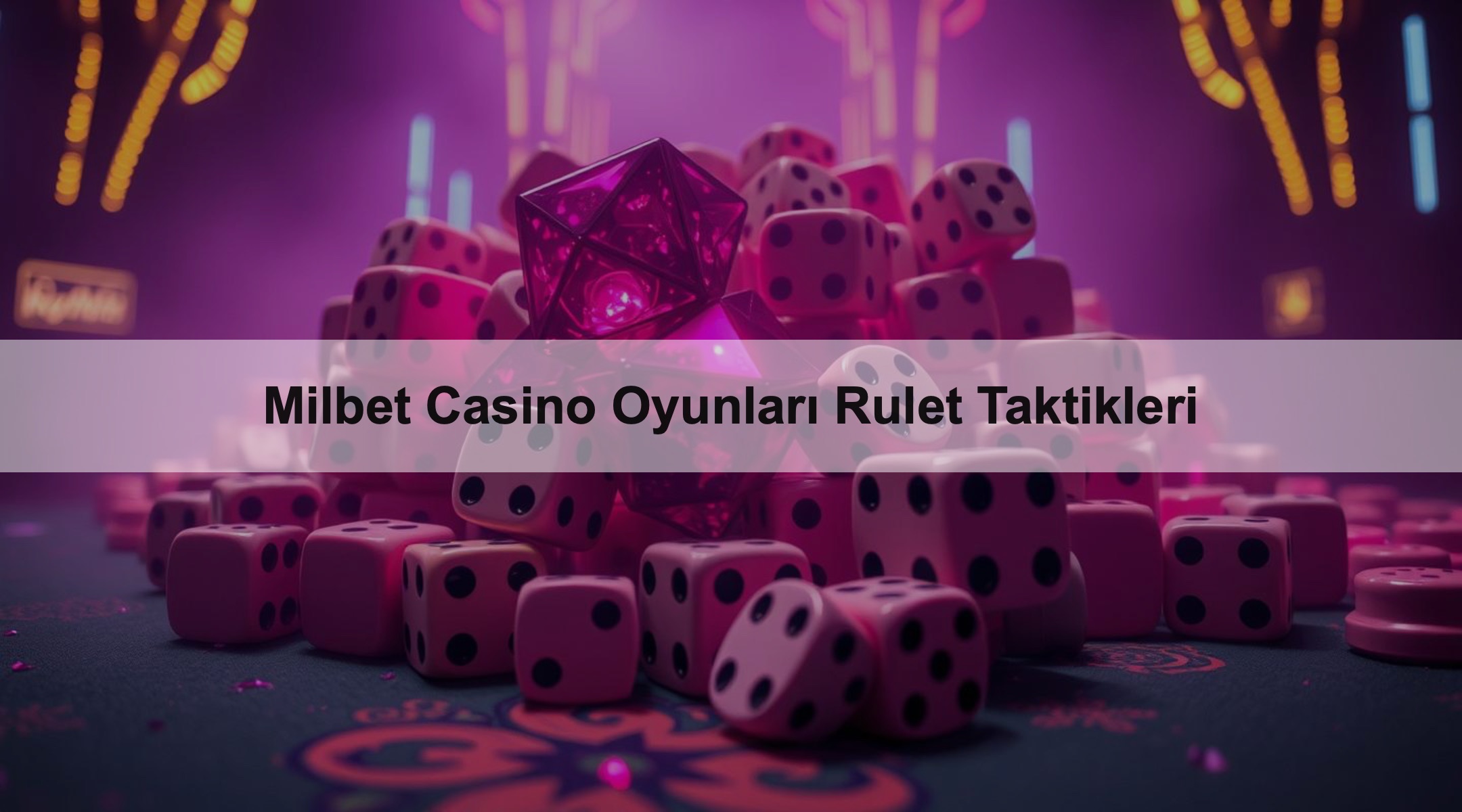 Milbet Casino Oyunları Rulet Taktikleri